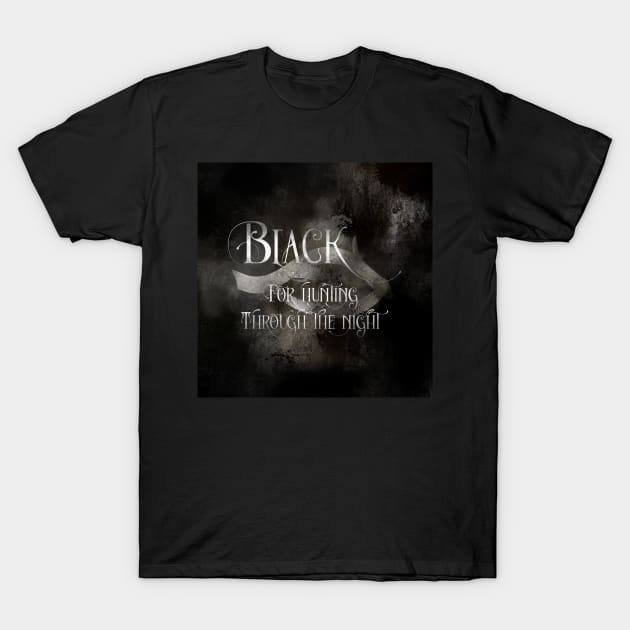 BLACK for hunting through the night. Shadowhunter Children's Rhyme T-Shirt by literarylifestylecompany